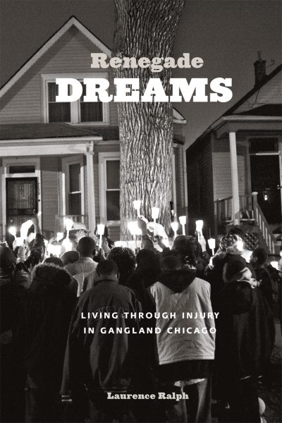 Renegade Dreams Living Through Injury in Gangland Chicago
